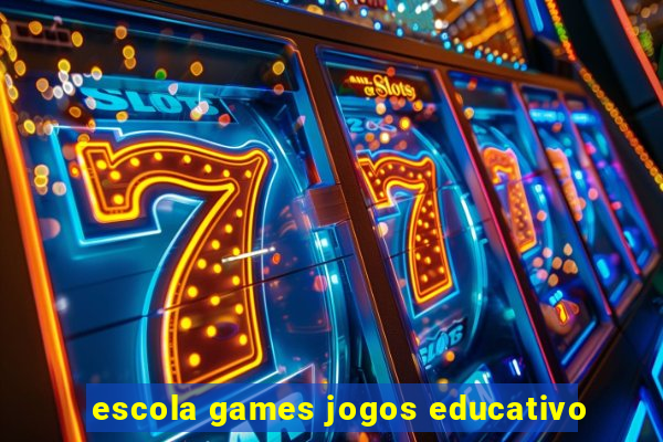 escola games jogos educativo